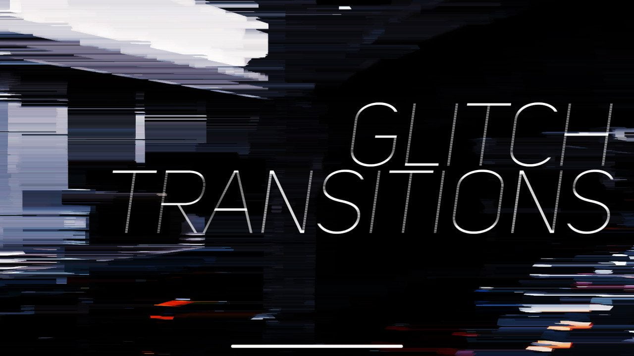 Glitch Transitions