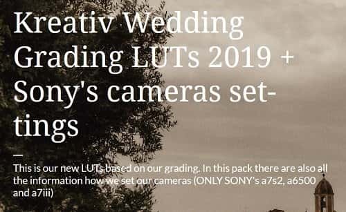 Kreativ Wedding Grading LUTs 2019 + Sony’s cameras settings