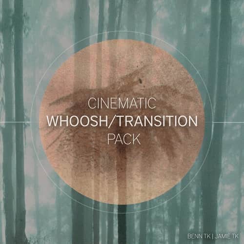 BENN TK & JAMIE TK – Cinematic Whoosh / Transition Pack