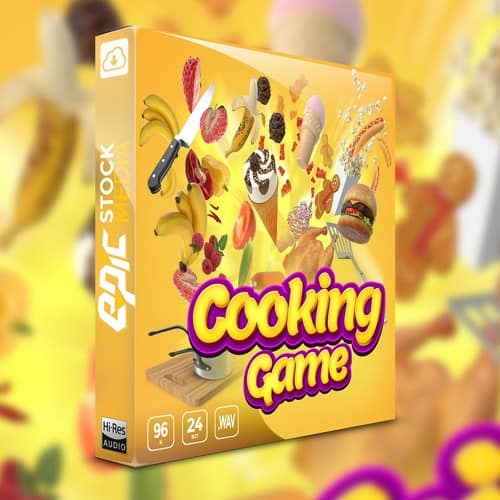 Epic Stock Media – Cooking Game – Sound Effects Library