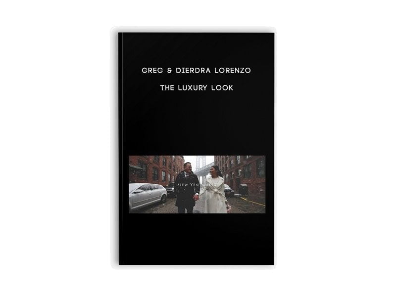 Greg & Dierdra Lorenzo – The Luxury Look – Luxury Filmmaker