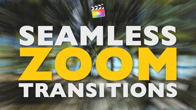 Seamless Zoom Transitions Final Cut Pro