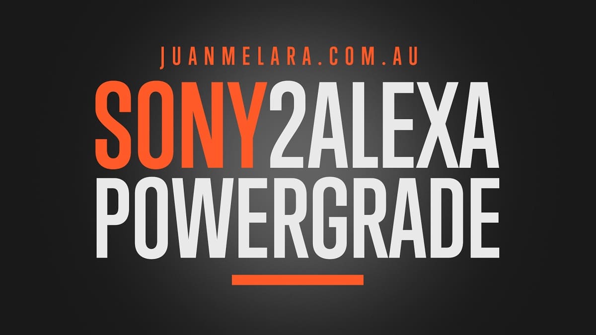 Juan Melara – Sony2Alexa PowerGrade and LUT Bundle