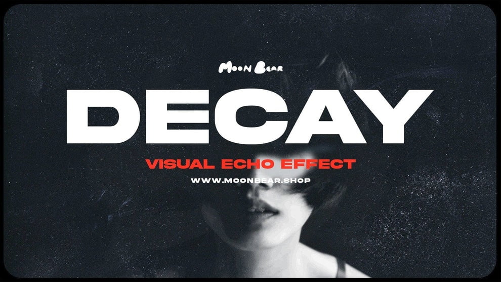 Moonbear – DECAY – Visual Echo Effect