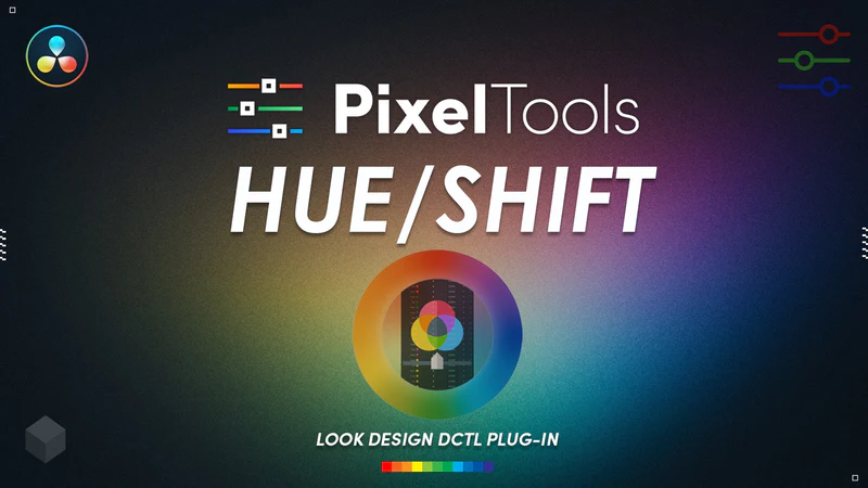 PixelTools – hueShift DCTL Plug-In