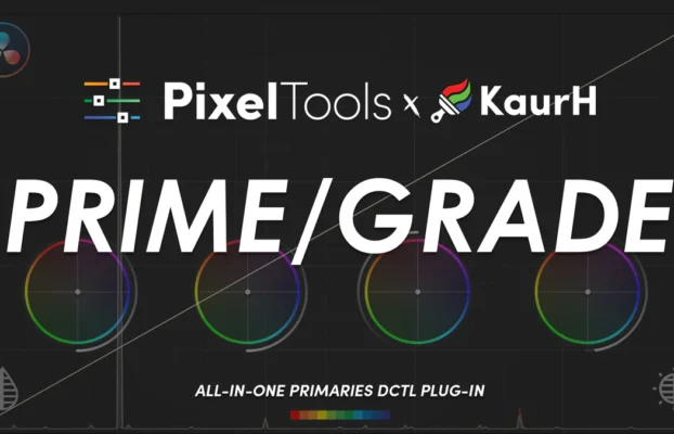 PixelTools – Prime/Grade™ DCTL Plug-In