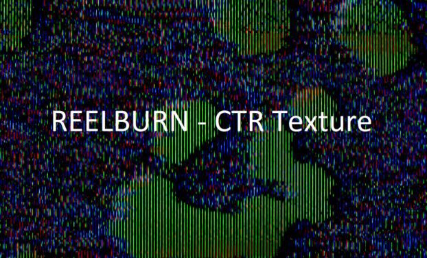REELBURN – CTR Texture