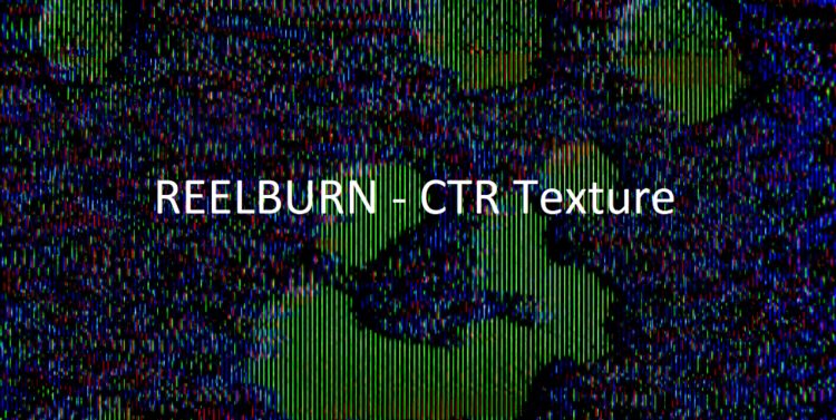 REELBURN – CTR Texture