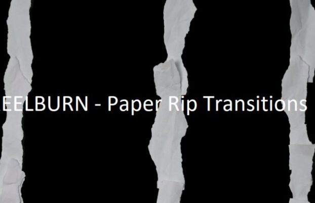 REELBURN – Paper Rip Transitions