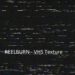 REELBURN - VHS Texture